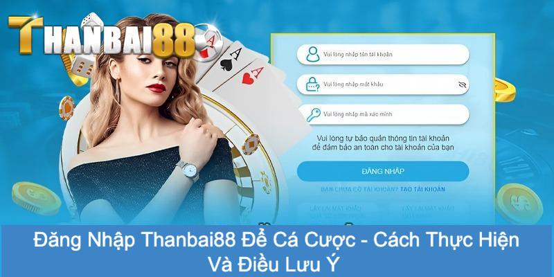 đăng nhập Thanbai88