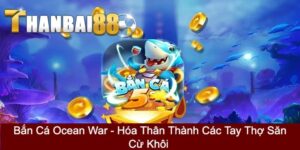 Bắn cá Ocean War