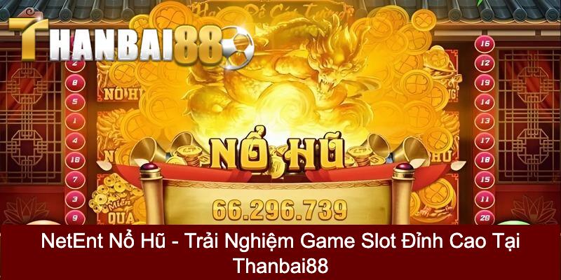 Netent Nổ Hũ